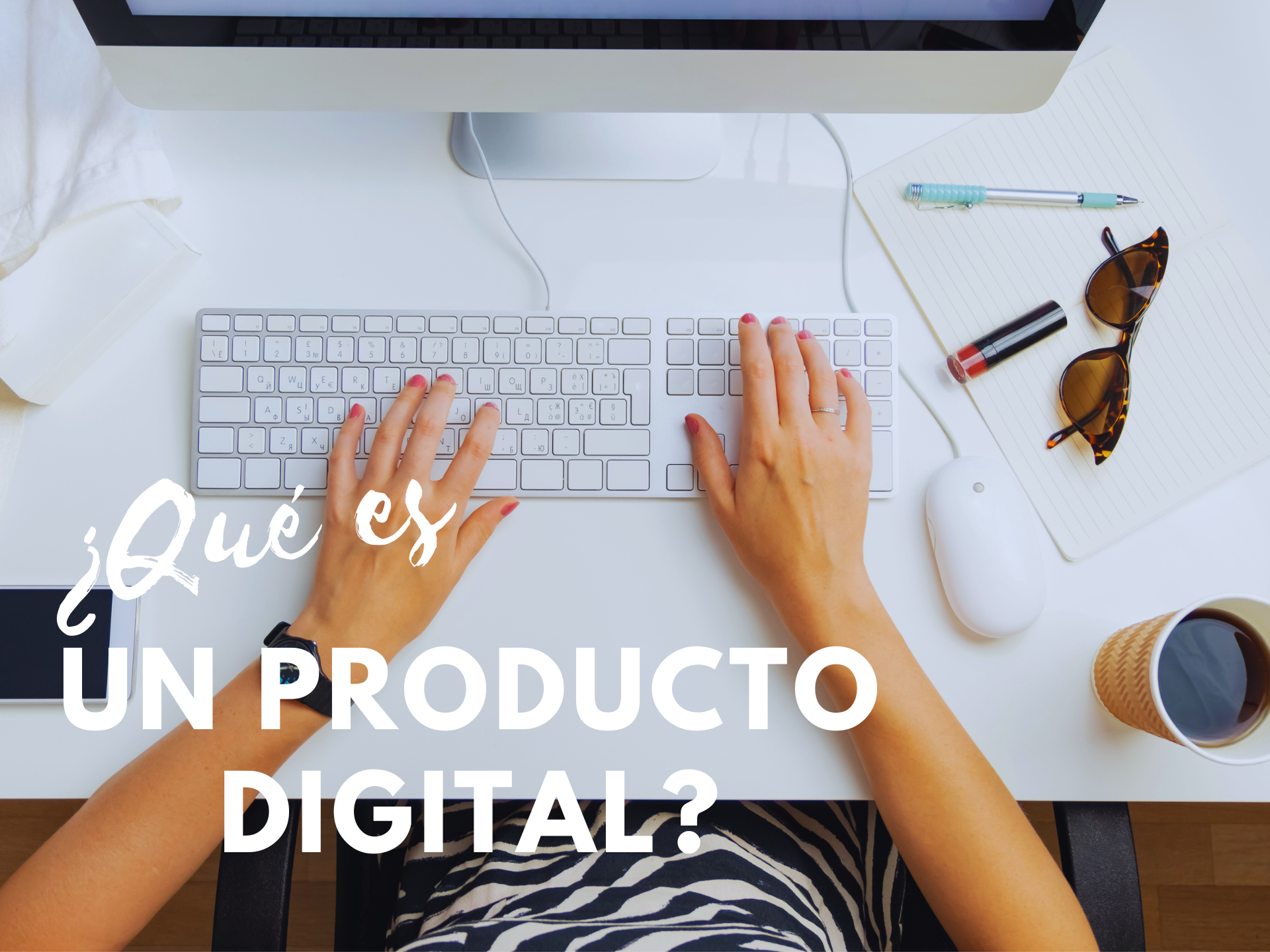 ¿Qué es un producto digital?