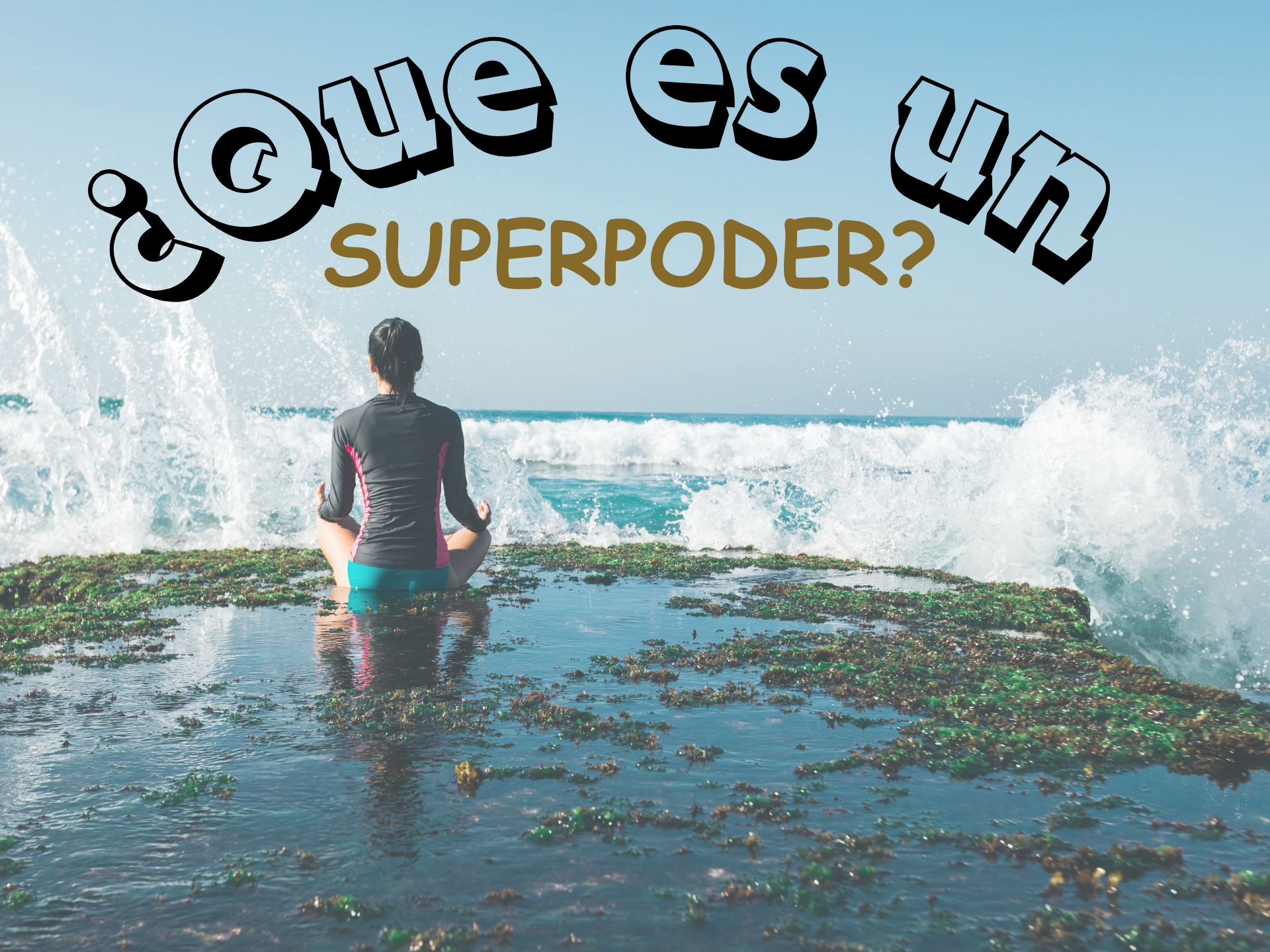 ¿Qué es un superpoder?